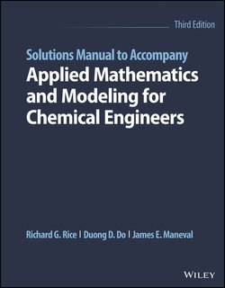 Couverture_Solutions Manual to Accompany Applied Mathematics and Modeling for Chemical Engineers