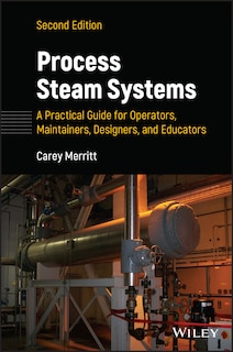 Front cover_Process Steam Systems: A Practical Guide for Operators, Maintainers, Designers, and Educators