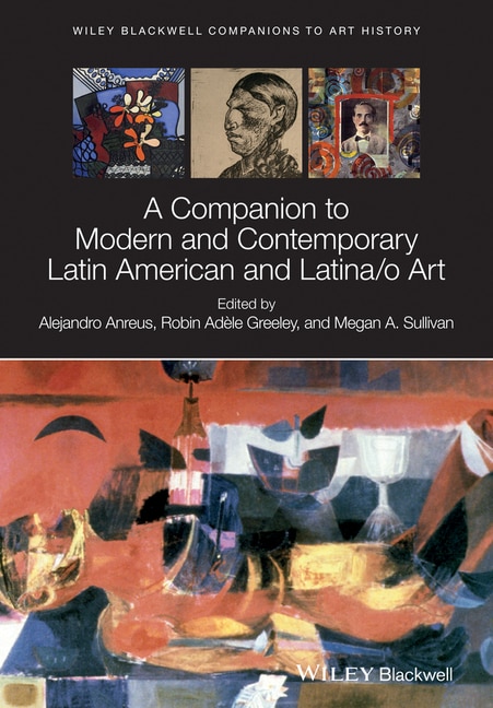 Front cover_A Companion to Modern and Contemporary Latin American and Latina/o Art