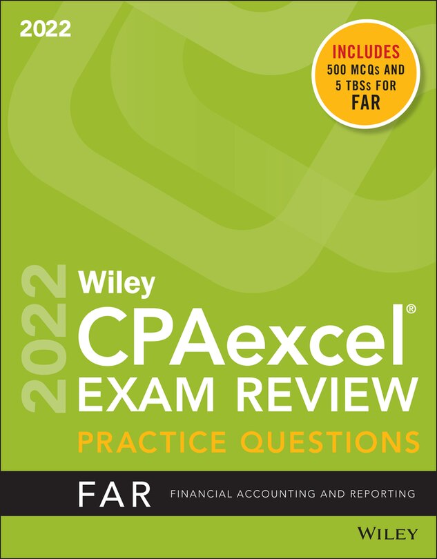 Wiley CPAexcel Exam Review 2022 Practice Questions: Financial Accounting and Reporting