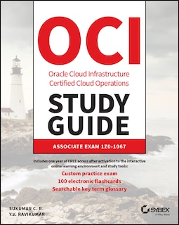 Oracle Cloud Infrastructure Operations Associate Certification Study Guide: Exam 1z0-1067-20