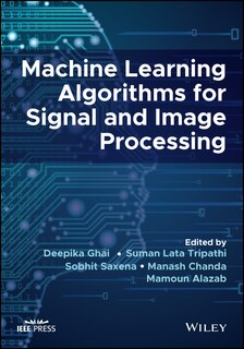 Couverture_Machine Learning Algorithms For Signal And Image Processing