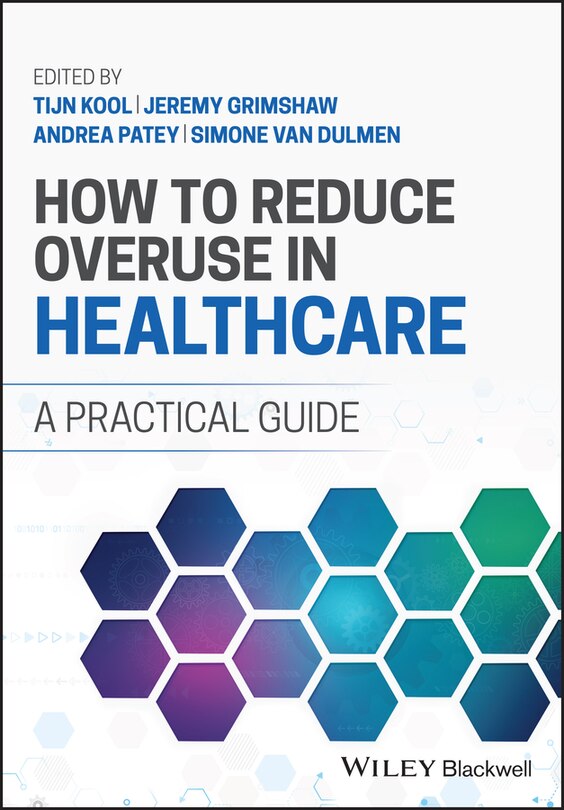 Front cover_How to Reduce Overuse in Healthcare