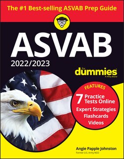 2022 / 2023 Asvab For Dummies: Book + 7 Practice Tests Online + Flashcards + Video