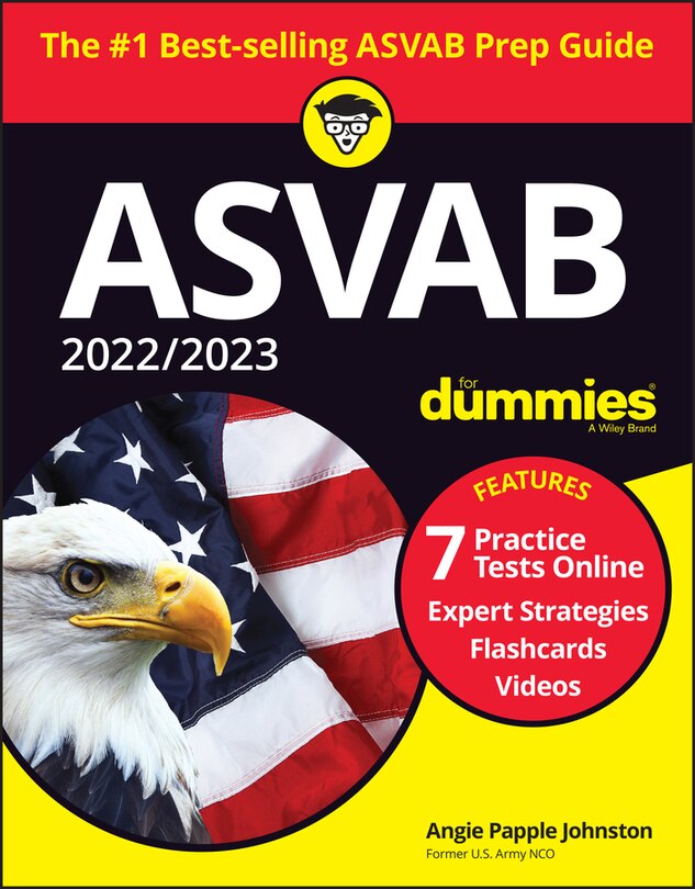 2022 / 2023 Asvab For Dummies: Book + 7 Practice Tests Online + Flashcards + Video