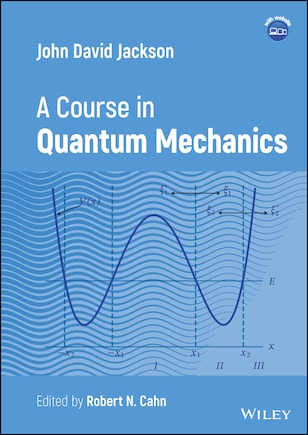 John David Jackson: A Course in Quantum Mechanics