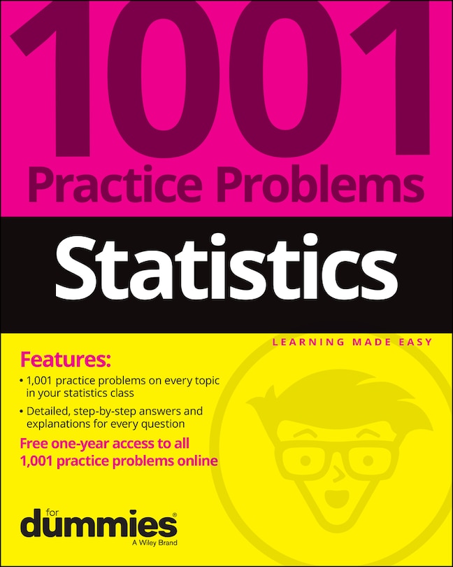 Front cover_Statistics: 1001 Practice Problems For Dummies (+ Free Online Practice)