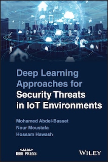 Front cover_Deep Learning Approaches for Security Threats in IoT Environments