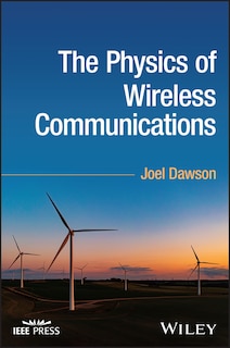 The Physics Of Wireless Communications