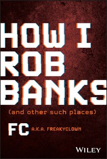 Front cover_How I Rob Banks