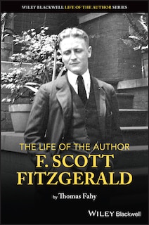 Front cover_The Life of the Author: Scott F. Fitzgerald