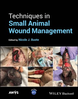Front cover_Techniques in Small Animal Wound Management