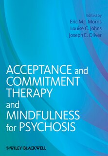 Front cover_Acceptance and Commitment Therapy and Mindfulness for Psychosis