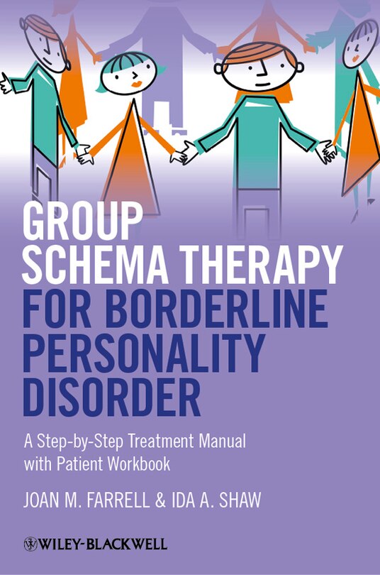 Group Schema Therapy for Borderline Personality Disorder: A Step-by-Step Treatment Manual with Patient Workbook