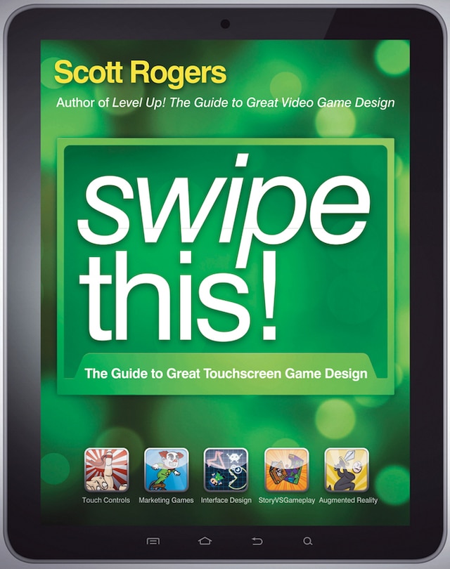 Swipe This!: The Guide to Great Touchscreen Game Design