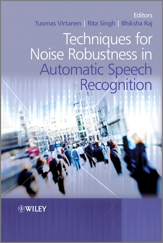 Front cover_Techniques for Noise Robustness in Automatic Speech Recognition