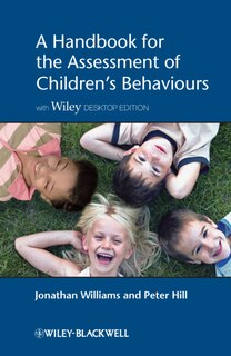 Front cover_A Handbook for the Assessment of Children's Behaviours, Includes Wiley Desktop Edition