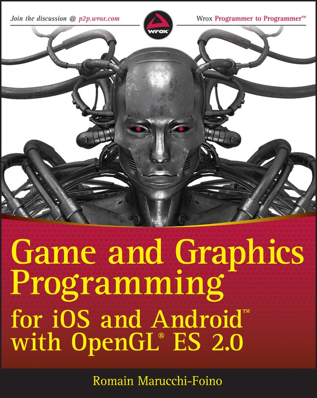 Front cover_Game and Graphics Programming for iOS and Android with OpenGL ES 2.0