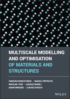 Couverture_Multiscale Modelling and Optimisation of Materials and Structures