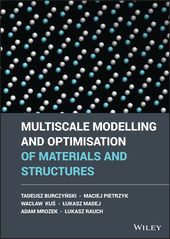 Couverture_Multiscale Modelling and Optimisation of Materials and Structures