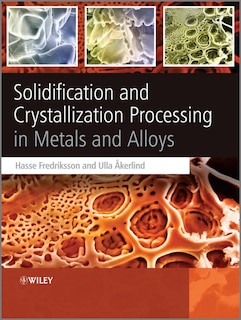 Couverture_Solidification and Crystallization Processing in Metals and Alloys