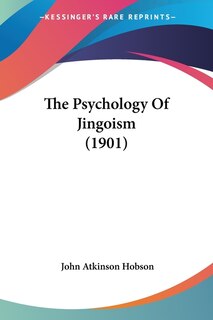 Front cover_The Psychology Of Jingoism (1901)