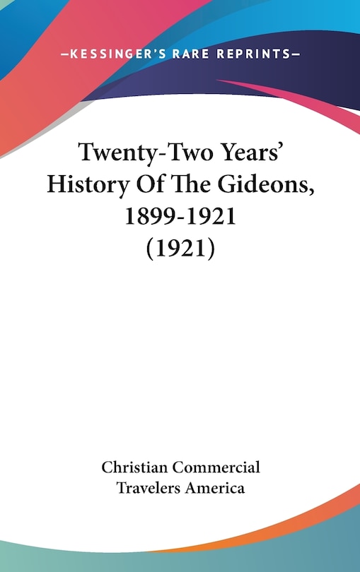 Front cover_Twenty-Two Years' History Of The Gideons, 1899-1921 (1921)