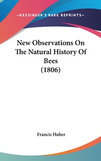 Front cover_New Observations On The Natural History Of Bees (1806)