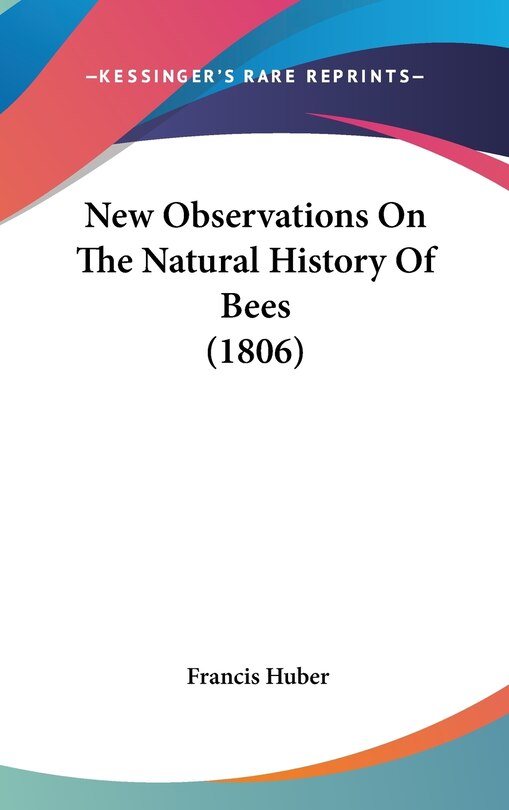 Front cover_New Observations On The Natural History Of Bees (1806)