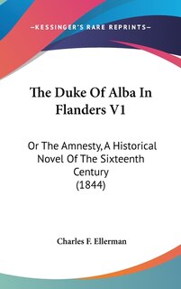 Front cover_The Duke Of Alba In Flanders V1