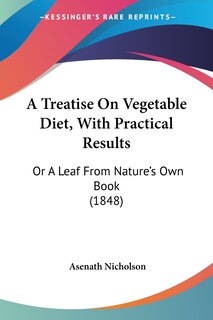 Front cover_A Treatise On Vegetable Diet, With Practical Results