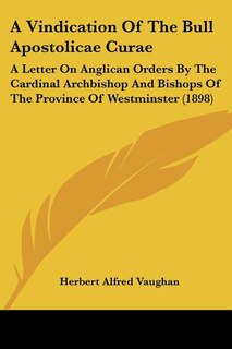 Front cover_A Vindication Of The Bull Apostolicae Curae