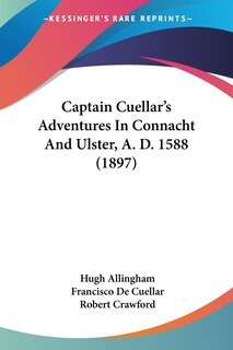 Couverture_Captain Cuellar's Adventures In Connacht And Ulster, A. D. 1588 (1897)