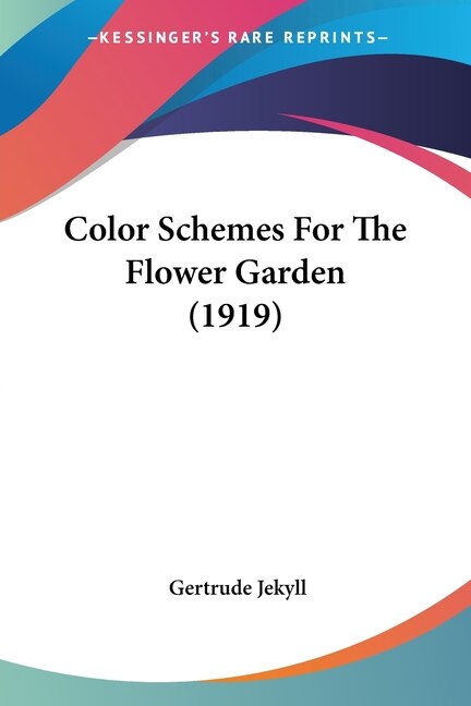 Front cover_Color Schemes For The Flower Garden (1919)