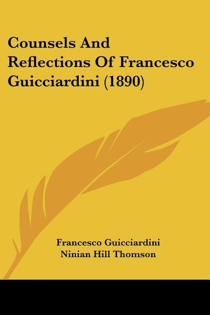 Front cover_Counsels And Reflections Of Francesco Guicciardini (1890)