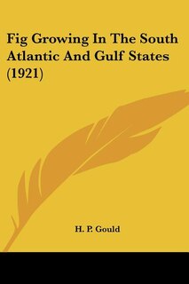 Front cover_Fig Growing In The South Atlantic And Gulf States (1921)