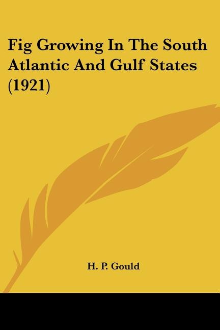Front cover_Fig Growing In The South Atlantic And Gulf States (1921)