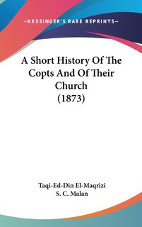 Front cover_A Short History Of The Copts And Of Their Church (1873)