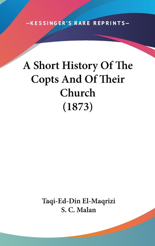 Front cover_A Short History Of The Copts And Of Their Church (1873)