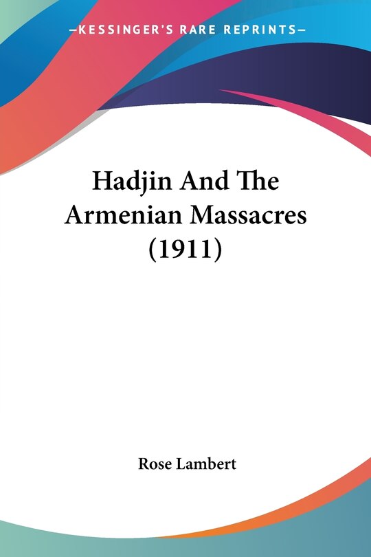 Couverture_Hadjin And The Armenian Massacres (1911)