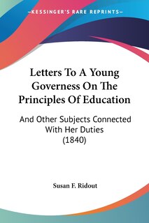Front cover_Letters To A Young Governess On The Principles Of Education