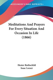 Front cover_Meditations And Prayers For Every Situation And Occasion In Life (1866)