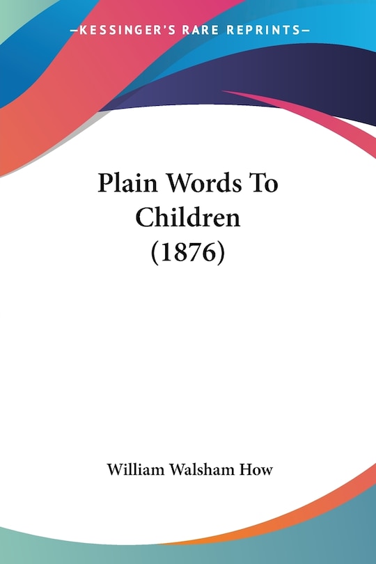 Front cover_Plain Words To Children (1876)