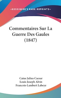 Front cover_Commentaires Sur La Guerre Des Gaules (1847)