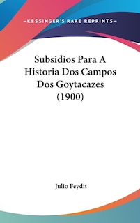 Couverture_Subsidios Para A Historia Dos Campos Dos Goytacazes (1900)