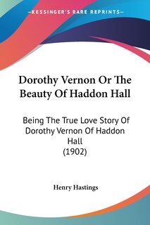 Front cover_Dorothy Vernon Or The Beauty Of Haddon Hall