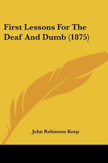 Front cover_First Lessons For The Deaf And Dumb (1875)