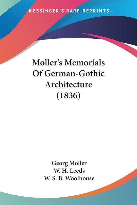 Couverture_Moller's Memorials Of German-Gothic Architecture (1836)