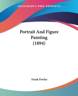 Front cover_Portrait And Figure Painting (1894)