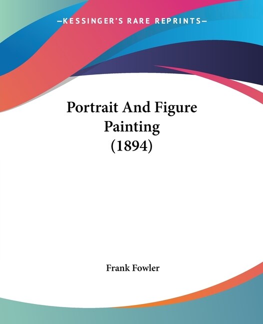 Front cover_Portrait And Figure Painting (1894)